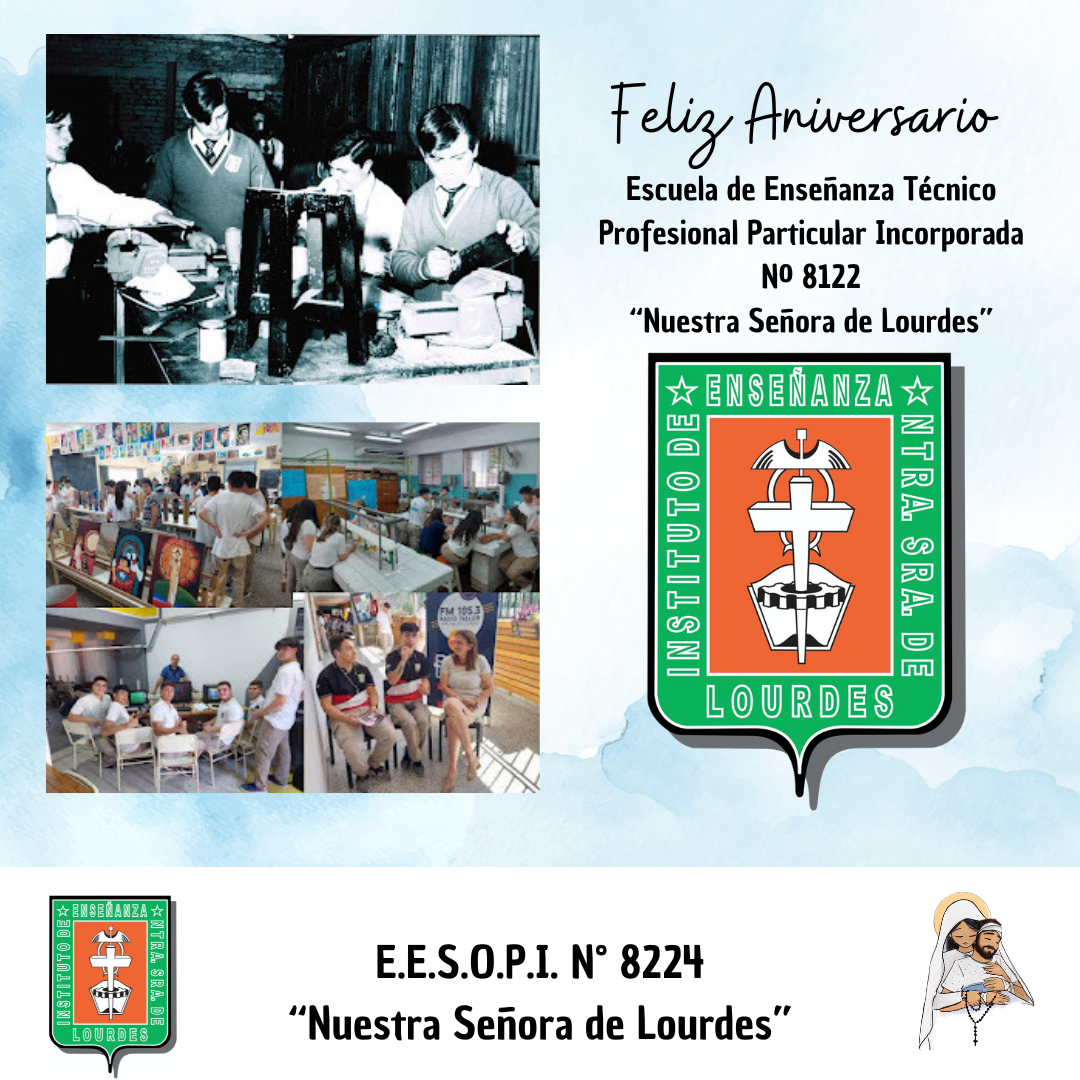 Feliz Aniversario Escuela Técnica N° 8122 “Nuestra Señora de Lourdes”